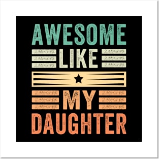 Awesome Like My Daughter Posters and Art